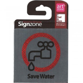 Signzone Peel & Stick Metallic Sticker - Save Water (Item No: R01-26)